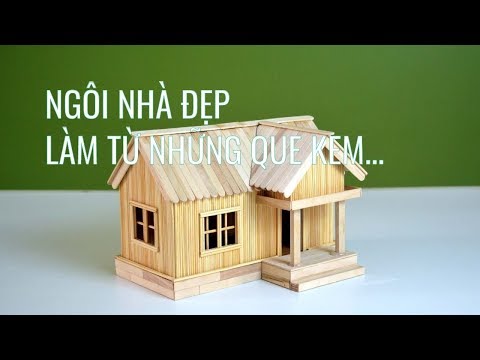 Ngôi nhà đẹp làm từ những que kem