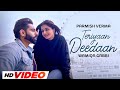 Teriyaan Deedaan (Official Video) | Parmish Verma | Prabh Gill | Latest Punjabi Songs 2023