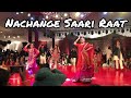 Nachange Saari Raat Mehndi dance | AK Choreography