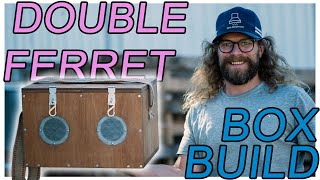 Double Ferret Box Build