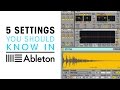 5 Settings in Ableton You Should Know About