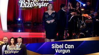 Sibel Can - VURGUN