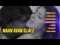 Naan Avan Illai 2 - Tamil Music Box