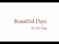 Vo Vo Tau 「Beautiful Days」