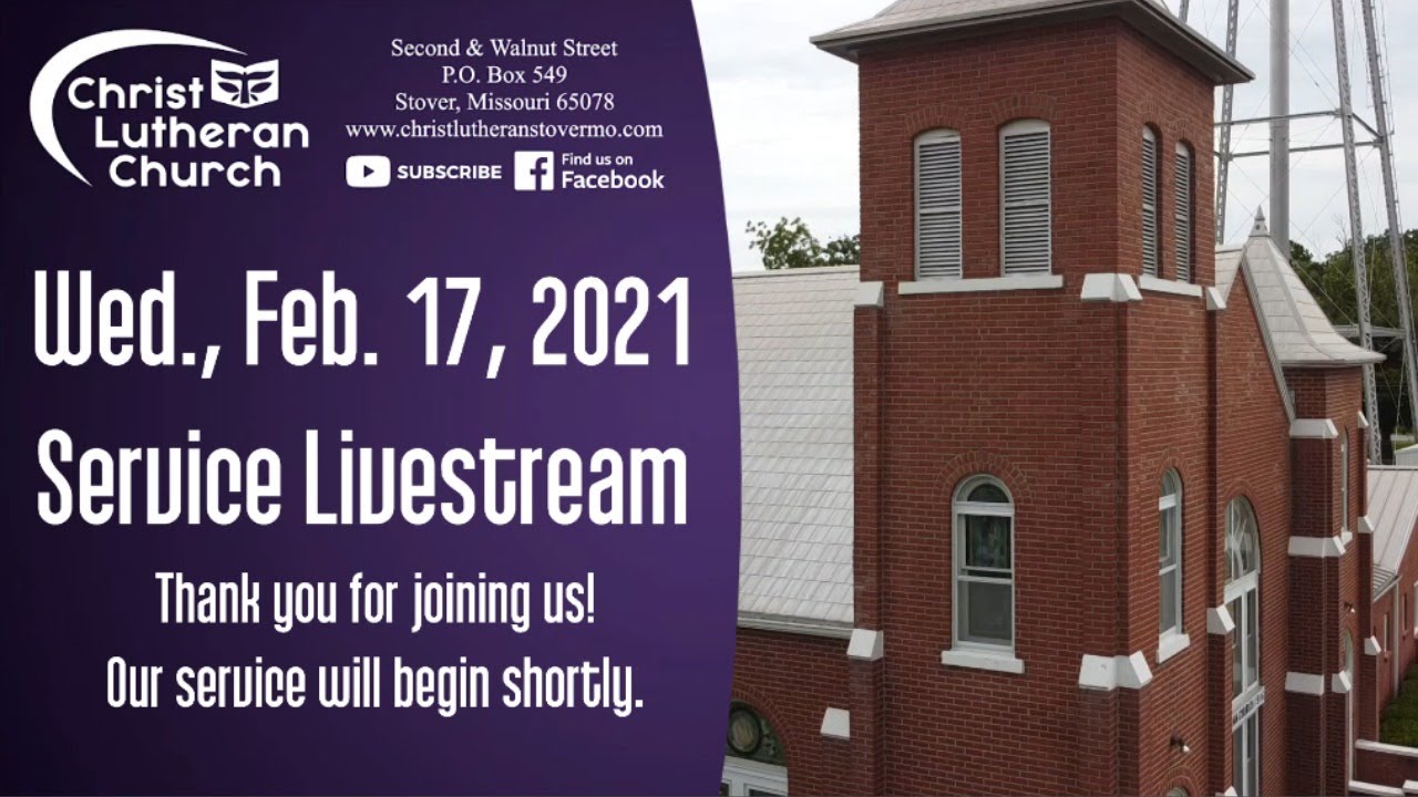 Ash Wednesday, February 17, 2021 Service Livestream