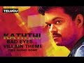Bad Eyes…Villain Theme | Full Audio Song | Kaththi (Telugu)
