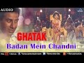 Badan Mein Chandni (Ghatak)