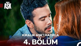 Kiralık Aşkı Hatırla 4. Bölüm