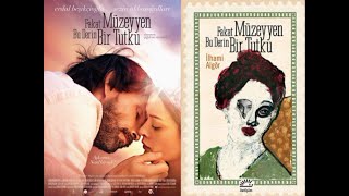 Fakat Müzeyyen Bu Derin Bir Tutku Roman Ve Filmin Birlikte İncelenmesi
