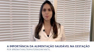 A Importância Da Alimentação Saudável Na Gestação Nutri Filho Bebê & Família