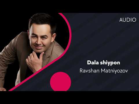 Ravshan Matniyozov - Dala Shiypon