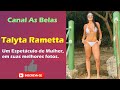 Talyta Rametta - Um Espetáculo de Mulher !!