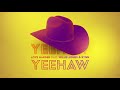 "Yeehaw" Feat. Willie Jones X Rynn (Visualizer)