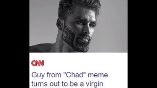 Giga Chad Is A Virgin?