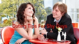 Shy guy dating advice