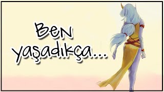 Ben Yaşadıkça... Kimse Acı Çekmeyecek. ᕕᐛᕗ