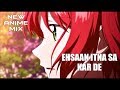Ehsaan Itna Sa Kar De || New Anime Mix 2019