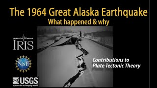 Great Alaska Earthquake, 1964Magnitude 9.2 Causes & Effects