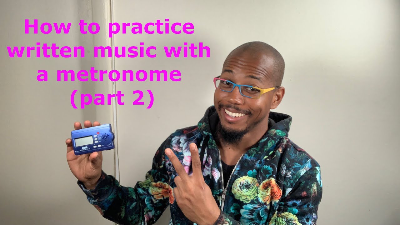 How to use a metronome to practice written music effectively! (part 2)