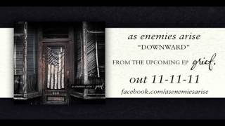 Watch As Enemies Arise Downward video