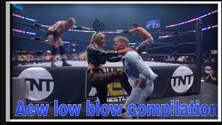 ▶️Aew Low Blow Compilation || Part 11◀️