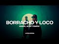 Yandel, Myke Towers - Borracho y Loco (Lyric Video) | CantoYo