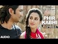 PHIR KABHI (Reprise) Full Song | M.S. DHONI | Arijit Singh | Sushant Singh, Disha Patani