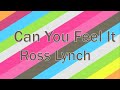 Austin & Ally - Can You Feel It (Lyrics)