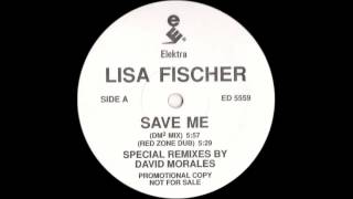 (1991) Lisa Fischer - Save Me [David Morales DM2 RMX]