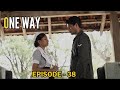 One Way Episode 38