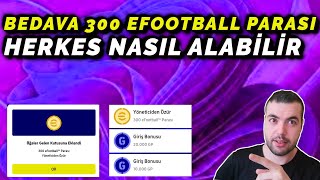 BEDAVA 300 EFOOTBALL PARASI ! HERKES NASIL ALABİLİR ( eFootball 2023 Mobile )