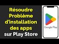 Google Play store ne fonctionne pas, résoudre problème de téléchargement sur Play Store / Android