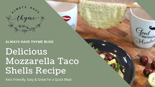 Delicious Mozzarella Taco Shells