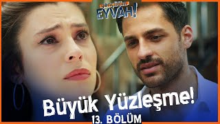 Büyük Yüzleşme - Gençliğim Eyvah 13. Bölüm