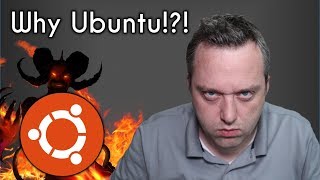 Why Ubuntu is the Devil and Why So Many No Longer Use It