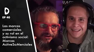 DeMentes EP 40 I Las marcas comerciales y su rol en el activismo social: Marcas ActiveSoMerciales