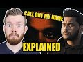 Is "Call out My Name" about Selena's Kidney!? Yikes! | The Weeknd Lyrics Explained