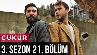 Çukur 3.Sezon 21.Bölüm