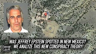 Was Jeffrey Epstein Spotted In New Mexico? We Analyze This New Conspiracy Theory!