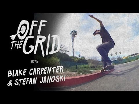 Blake Carpenter & Stefan Janoski - Off The Grid