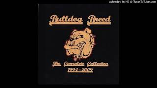 Watch Bulldog Breed Vicious Rumours video