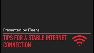 Tips For A Stable Internet Connection | ITeens