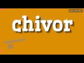 CHIVOR - HOW TO PRONOUNCE IT!?