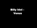 Billy Idol - Venus