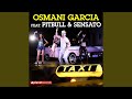 El Taxi (feat. Osmani Garcia, Sensato) (Spanglish Remix)