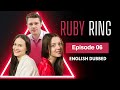 Ruby Ring | Episode 06 | English Dub | TV Series
