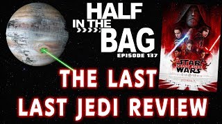 Half In The Bag The Last Last Jedi Review