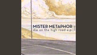 Watch Mister Metaphor Change Up video