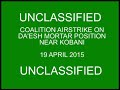 Coalition Airstrike on a Daesh Mortar Position near Kobani, Syria, April 19, 2015