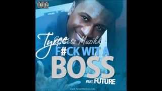 Watch Tyree Fuck Wit A Boss remix ft Future video